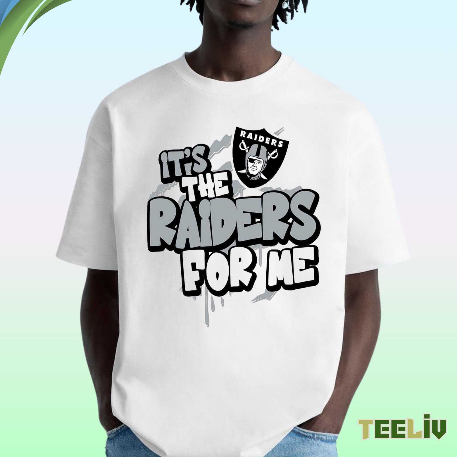 Las Vegas Raiders Its The Raiders For Me T Shirt - Nfl Fan Merch