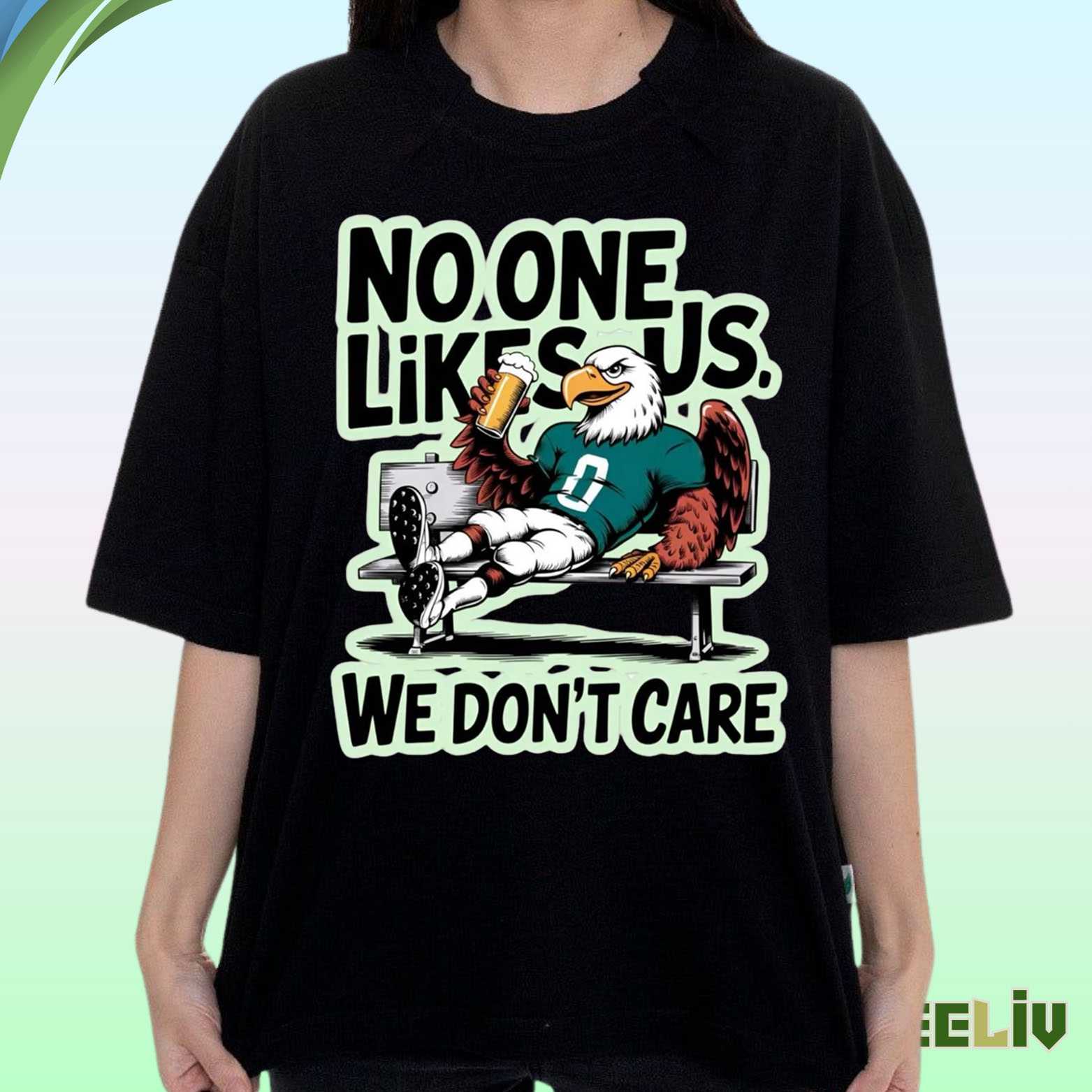 Philadelphia Eagles Fan Shirt – No One Likes Us Mascot Tribute Tee