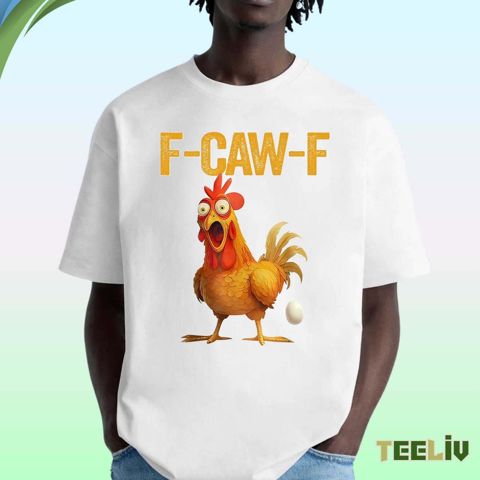 Funny Chicken F Caw F T Shirt – Cartoon Hen Graphic Tee