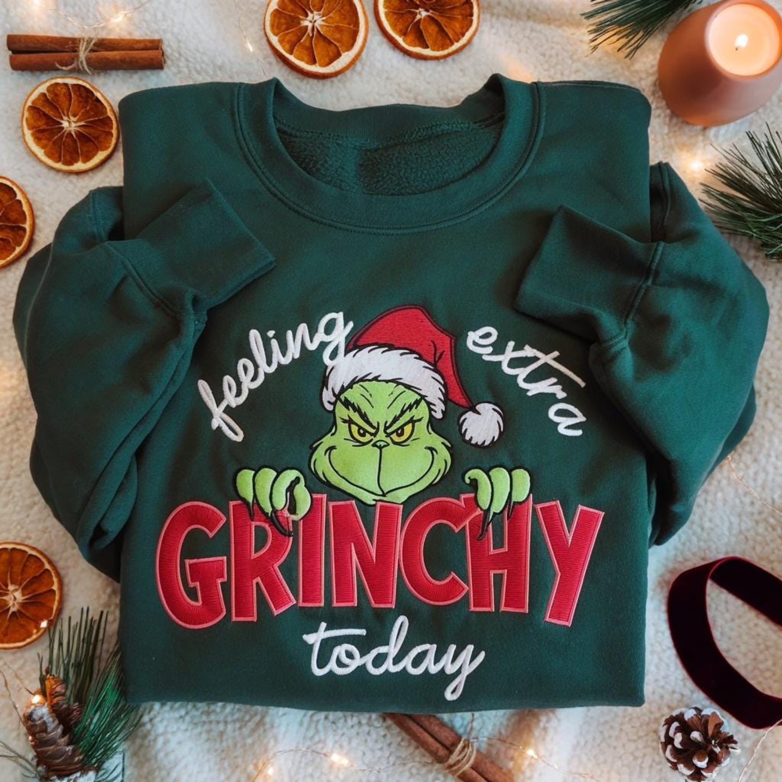 Grinch Feeling Grinchy Embroidered Design - Extra Grinchy Today Sweatshirt