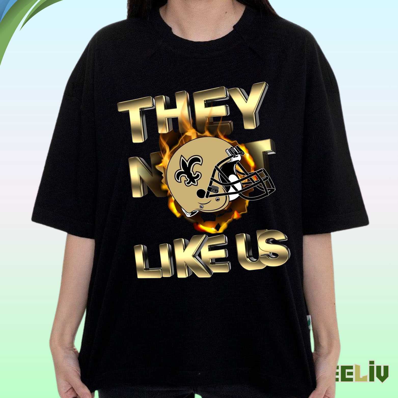 They Not Like Us Shirt – New Orleans Saints Nfl Fan Tee