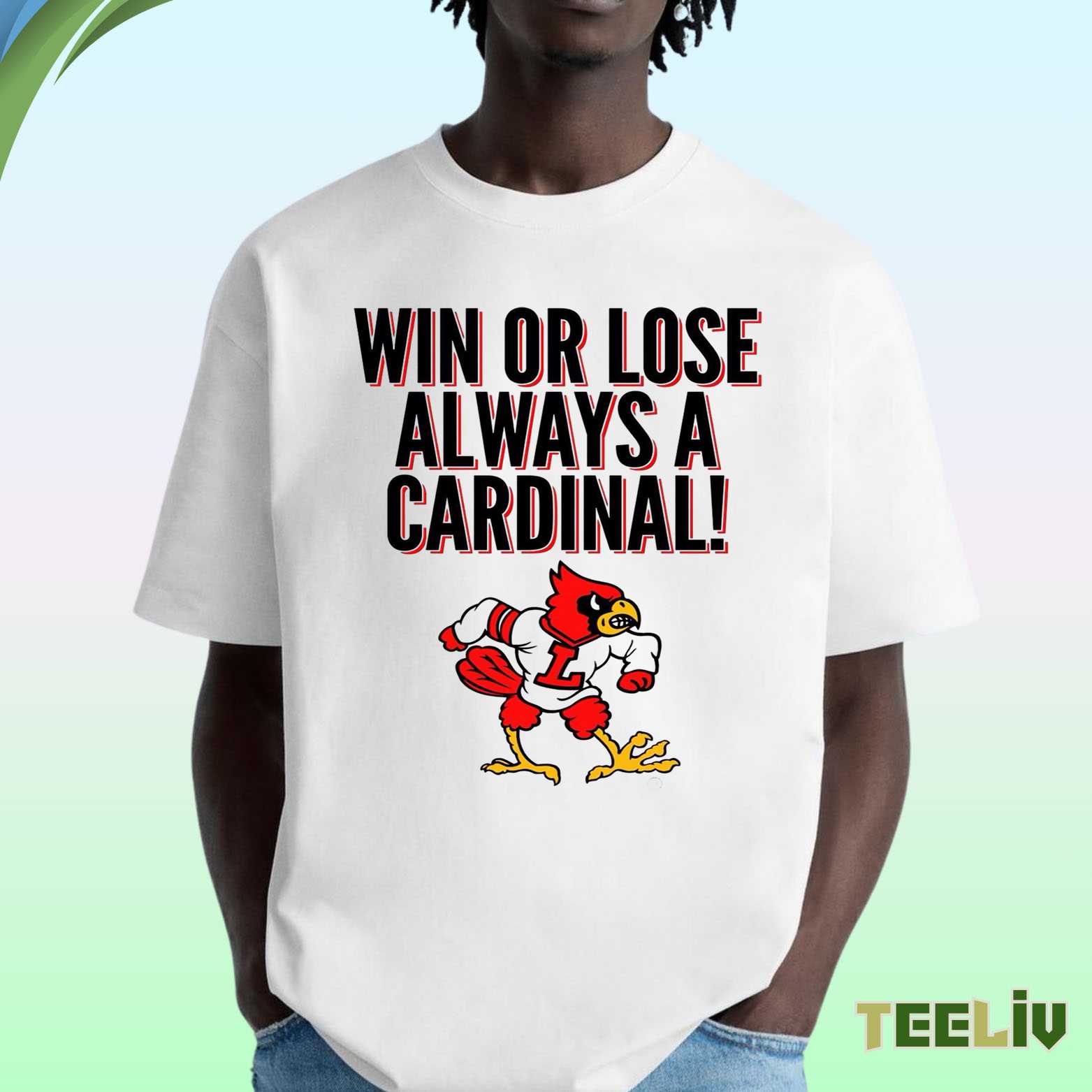 Cardinals Fan Tee - Win Or Lose Always A Cardinal