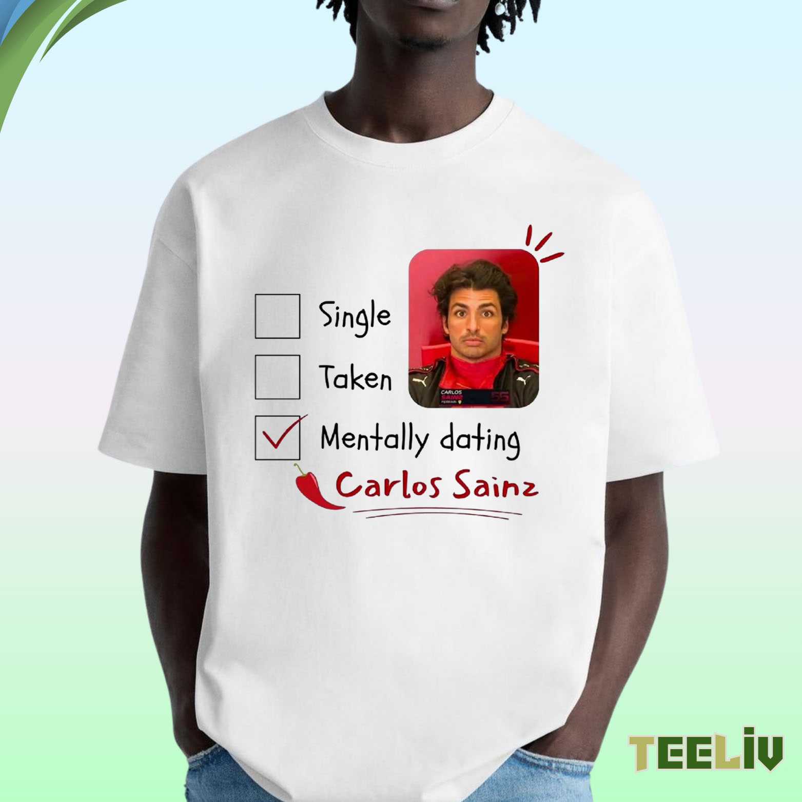 Mentally Dating Carlos Sainz T Shirt – Funny F1 Fan Meme Tee